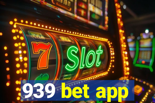 939 bet app